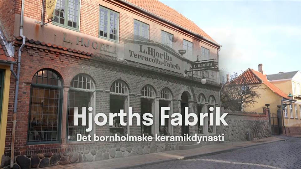 Hjorths Fabrik - Det bornholmske keramikdynasti
